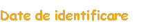 Date de identificare