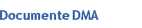 Documente DMA